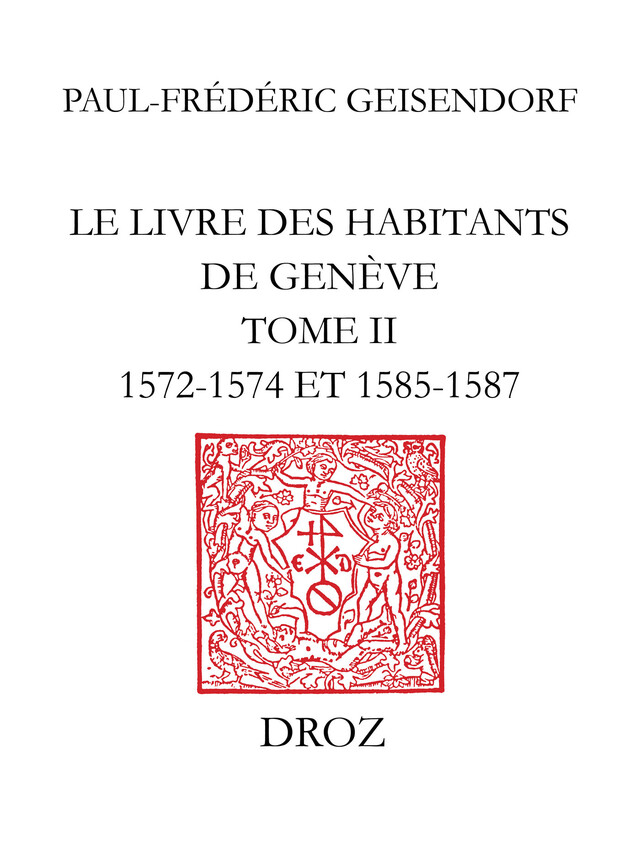 Le livre des habitants de Genève - Paul-Frédéric Geisendorf - Librairie Droz