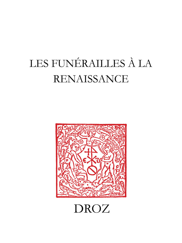 Les Funérailles à la Renaissance -  - Librairie Droz