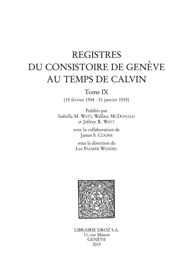 Registres du Consistoire de Genève au temps de Calvin - James S. Coons - Librairie Droz