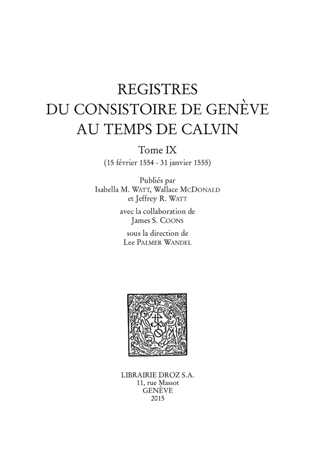 Registres du Consistoire de Genève au temps de Calvin - James S. Coons - Librairie Droz