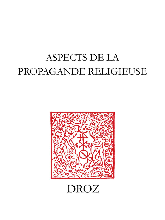 Aspects de la propagande religieuse -  - Librairie Droz