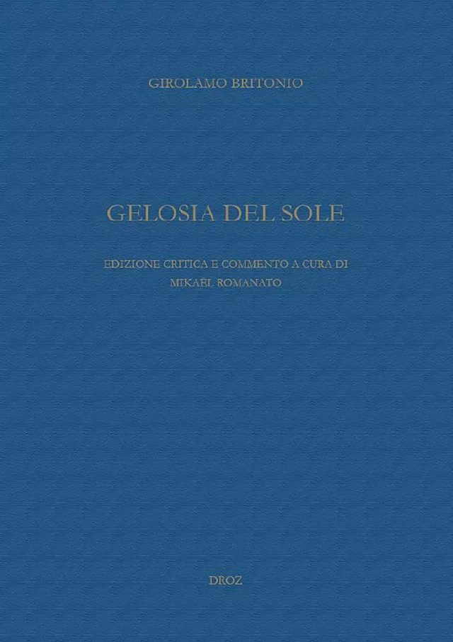 Gelosia del Sole - Girolamo Britonio - Librairie Droz