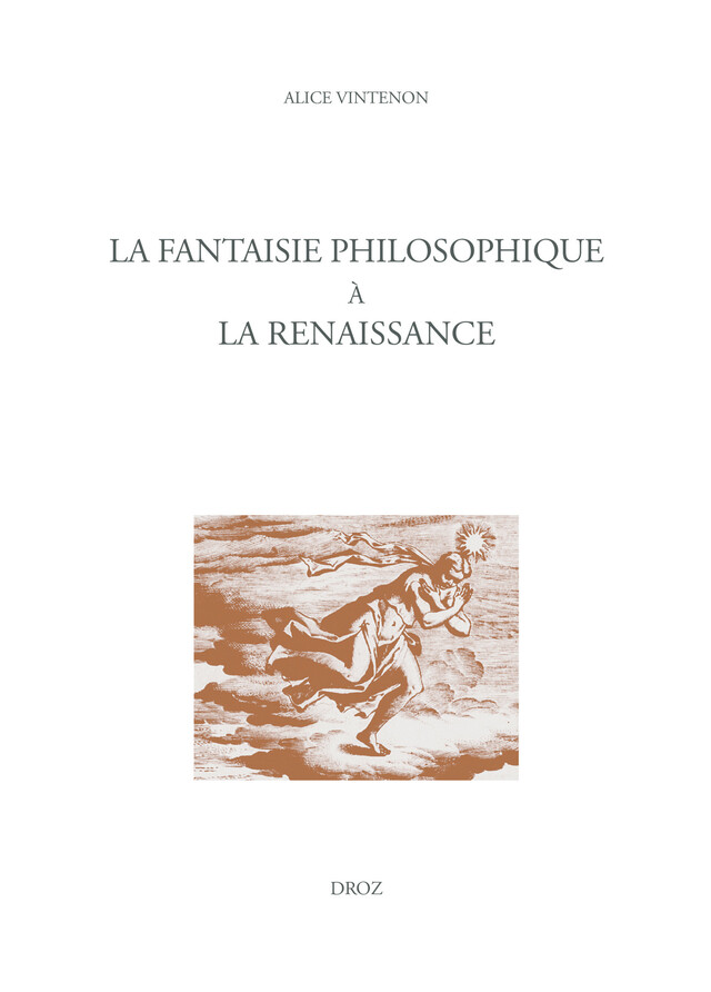 La fantaisie philosophique à la Renaissance - Alice Vintenon - Librairie Droz
