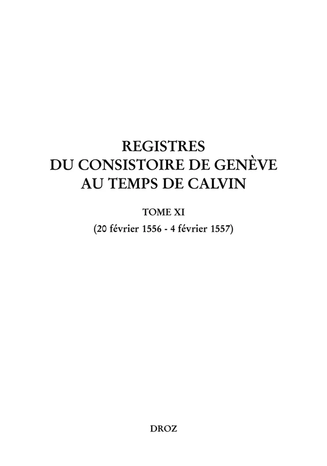 Registres du Consistoire de Genève au temps de Calvin -  - Librairie Droz