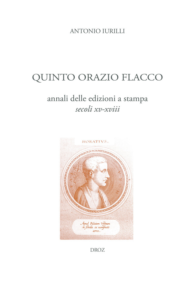 Quinto Orazio Flacco - Antonio Iurilli - Librairie Droz