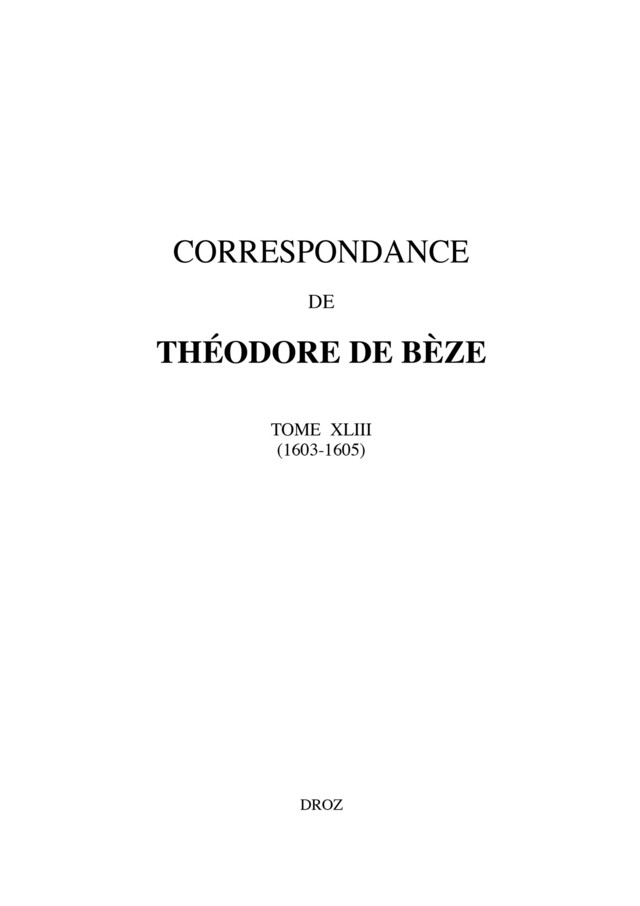 Correspondance - Théodore de Bèze, Béatrice Nicollier-De Weck, Hippolyte Aubert - Librairie Droz