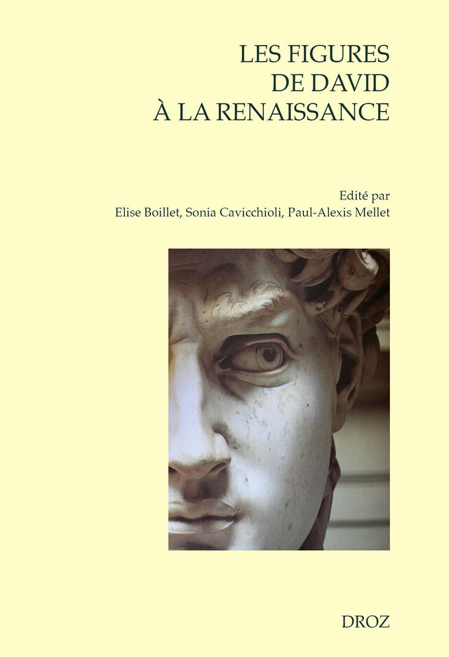 Les figures de David à la Renaissance -  - Librairie Droz