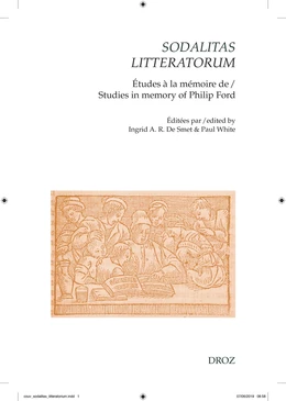 Sodalitas litteratorum: le compagnonnage littéraire néo-latin et français à laRenaissance
