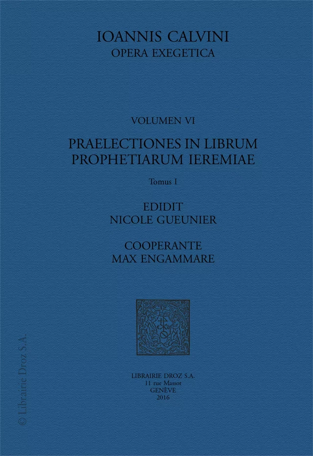 Praelectiones in librum prophetiarum Ieremiae - Jean Calvin, Max Engammare - Librairie Droz