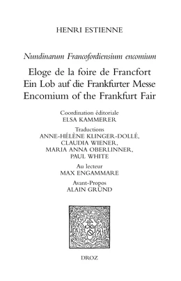 Nundinarum Francofordiensium encomium. Eloge de la foire de Francfort. Ein Lob auf die Frankfurter Messe. Encomium of the Frankfurt Fair