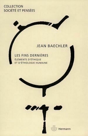 Les fins dernières - Jean Baechler - Hermann