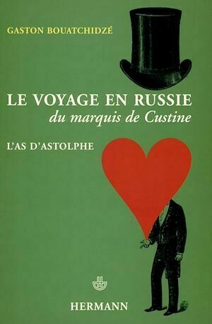 Le Voyage en Russie du Marquis de Custine - Gaston Bouatchizdé - Hermann