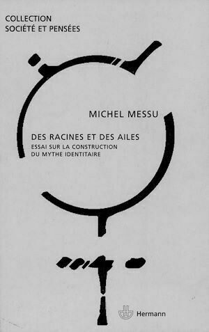 Des racines et des ailes - Michel Messu - Hermann