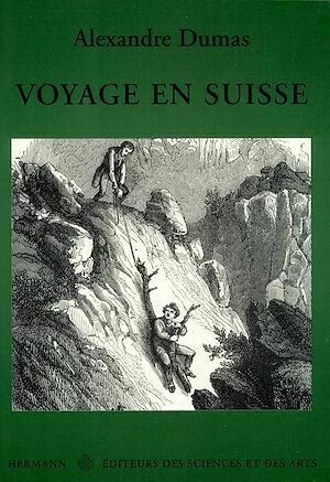 Voyage en Suisse - Alexandre Dumas - Hermann