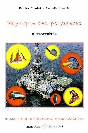Physique des polymères. Tome II - Isabelle Ernoult, Patrick Combette - Hermann