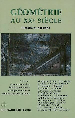 Géométrie au vingtième siècle - Joseph Kouneiher, Philippe Nabonnand, Dominique Élément - Hermann