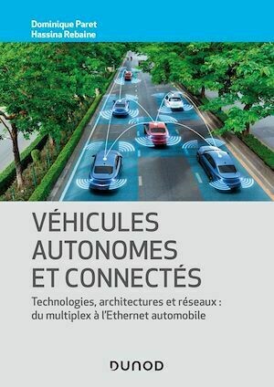 Véhicules autonomes et connectés - Dominique Paret, Hassina Rebaine - Dunod