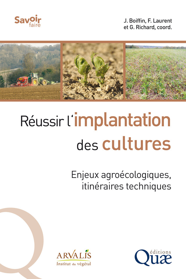 Réussir l’implantation des cultures - Jean Boiffin, François Laurent, Guy Richard - Quæ