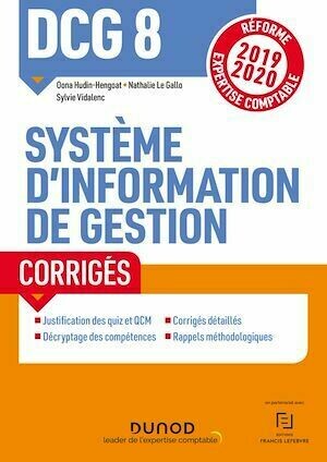 DCG 8  - Système d'information de gestion - Corrigés - Sylvie Vidalenc, Oona Hengoat, Nathalie Le Gallo - Dunod
