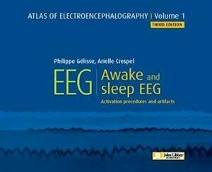 EEG : Awake and Sleep - Philippe Gélisse, Arielle Crespel - John Libbey