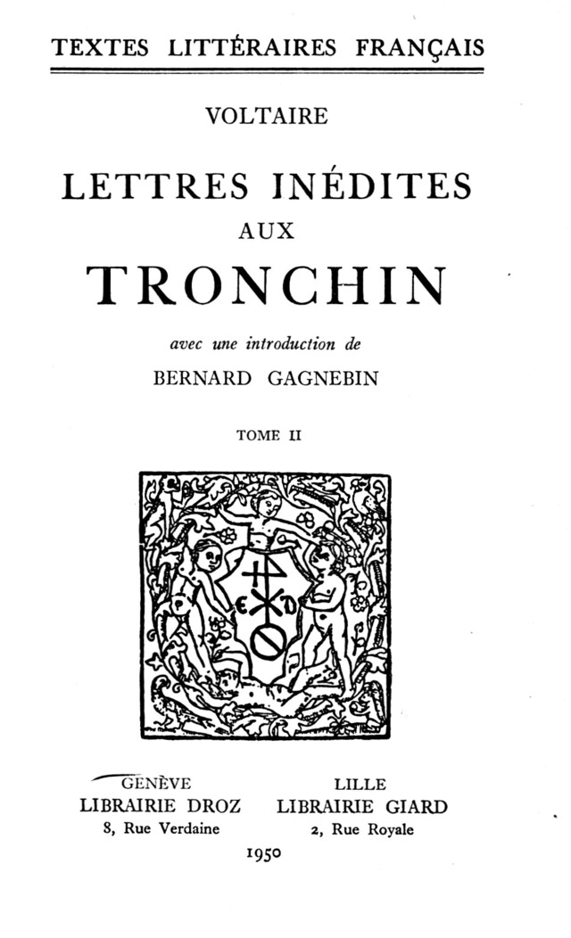Lettres inédites aux Tronchin -  Voltaire, Bernard Gagnebin - Librairie Droz