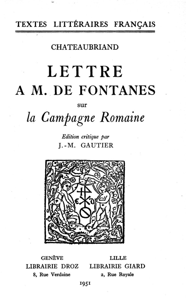 Lettre à M. de Fontanes sur la Campagne Romaine - François-René de Chateaubriand - Librairie Droz