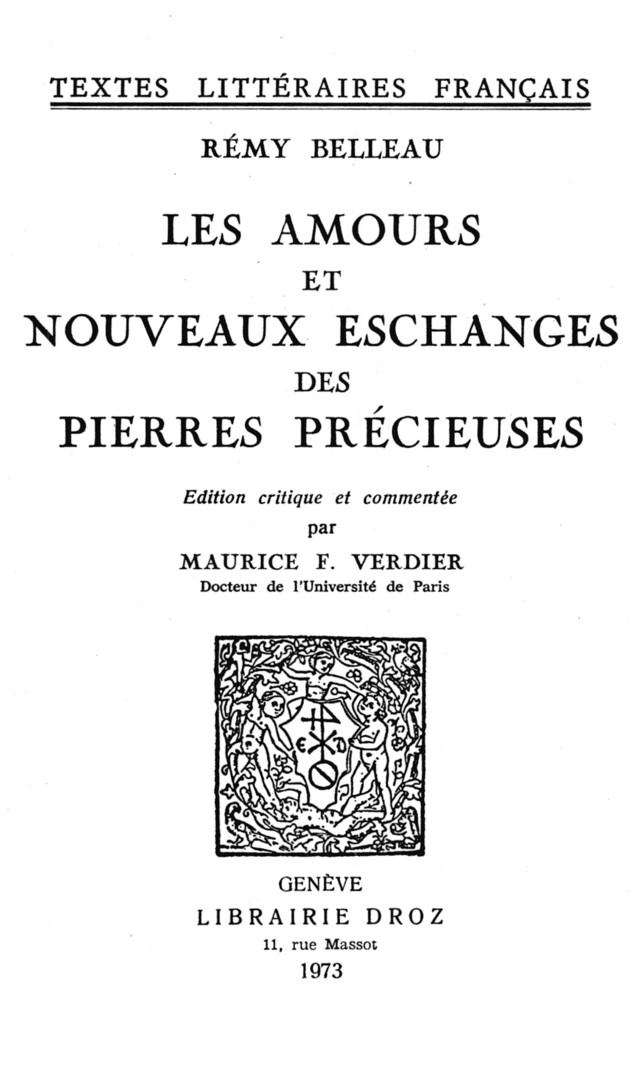 Les Amours et Nouveaux Eschanges des Pierres Précieuses - Rémy Belleau - Librairie Droz