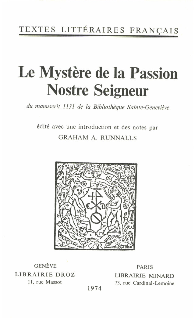 Le Mystère de la Passion Nostre Seigneur -  - Librairie Droz