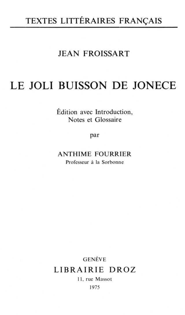 Le joli buisson de Jonece - Jean Froissart - Librairie Droz