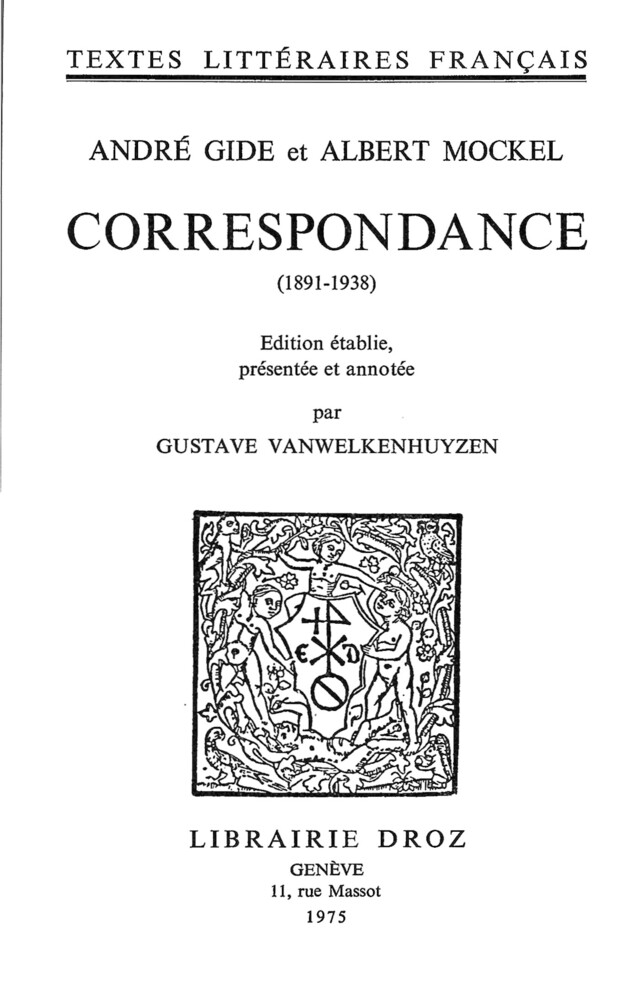 Correspondance - André Gide, Albert Mockel - Librairie Droz
