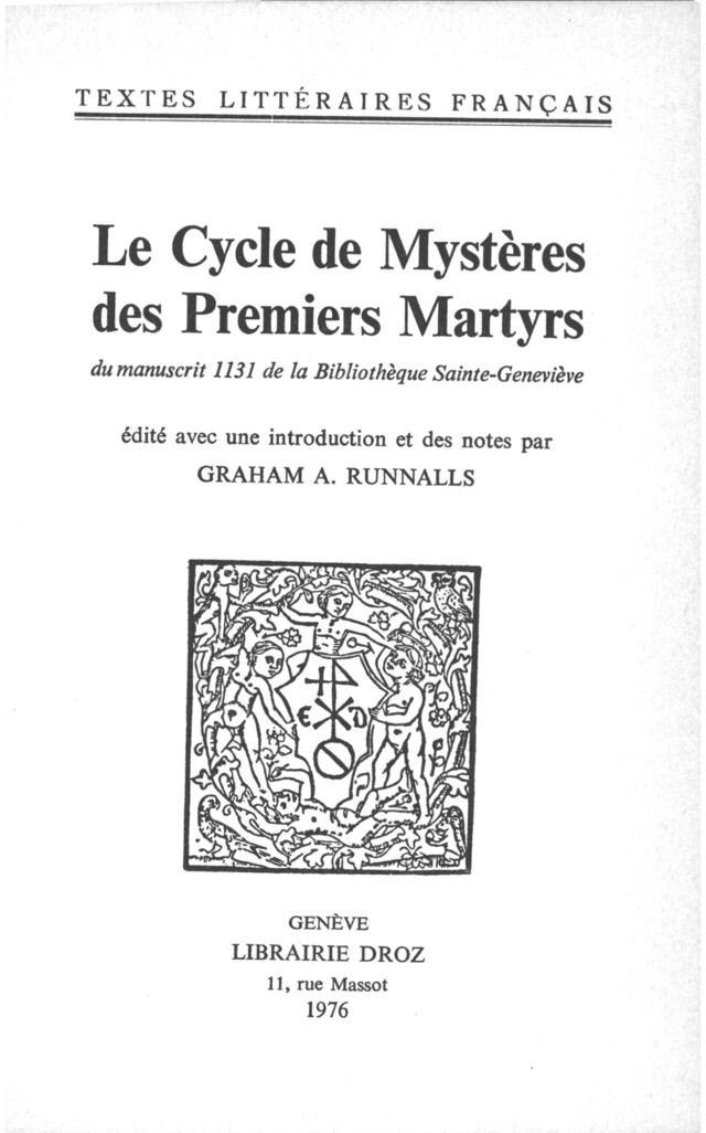 Le Cycle de Mystères des premiers Martyrs - Graham A. Runnalls - Librairie Droz
