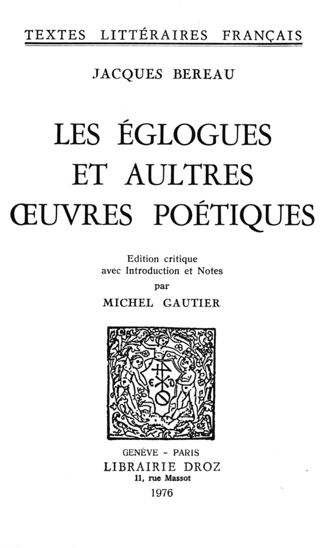 Les Eglogues et aultres œuvres poétiques - Jacques Bereau - Librairie Droz