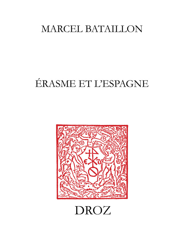 Erasme et l’Espagne - Marcel Bataillon - Librairie Droz