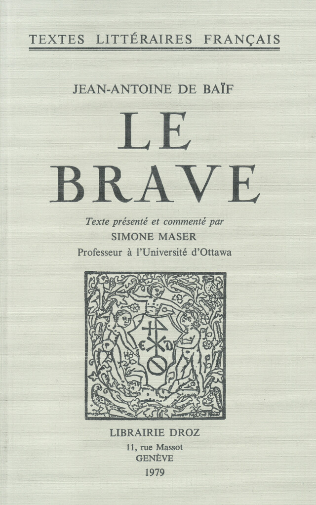 Le Brave - Jean-Antoine de Baïf - Librairie Droz