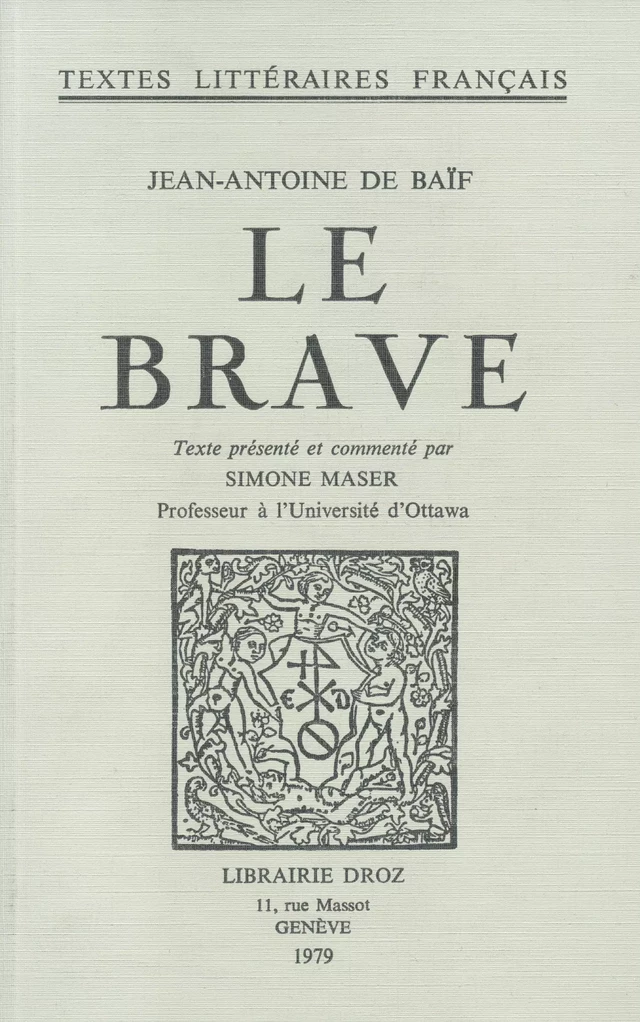 Le Brave - Jean-Antoine de Baïf - Librairie Droz