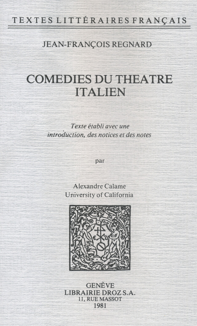 Comédies du Théâtre italien - Jean-François Regnard - Librairie Droz