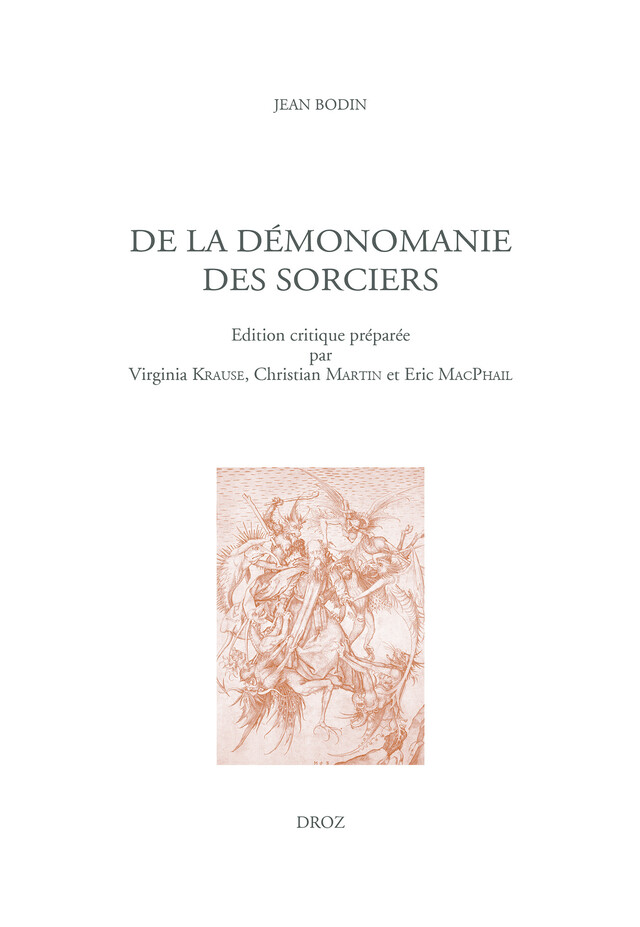 De la démonomanie des sorciers - Jean Bodin, Nathaniel P. Desrosiers, Nora Martin Peterson - Librairie Droz