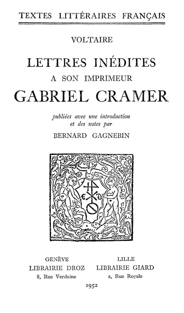 Lettres inédites à son imprimeur Gabriel Cramer -  Voltaire - Librairie Droz