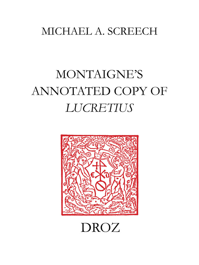 Montaigne’s Annotated Copy of Lucretius - Michael A. Screech, Gilbert Botton - Librairie Droz