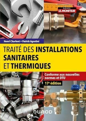 Traité des installations sanitaires et thermiques - Henri Charlent, Patrick Agostini - Dunod