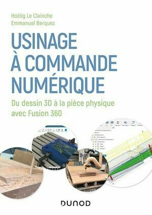 Usinage à commande numérique - Hoëlig Le Clainche, Emmanuel Berquez, TECHSHOP TECHSHOP - Dunod