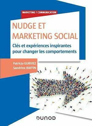 Nudge et Marketing Social - Patricia Gurviez, Sandrine Raffin - Dunod