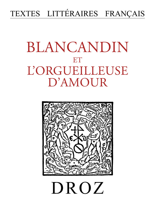 Blancandin et l'Orgueilleuse d'Amour -  - Librairie Droz