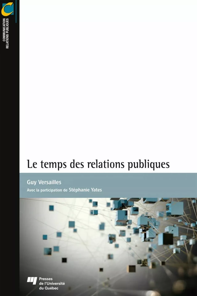 Le temps des relations publiques - Guy Versailles - Presses de l'Université du Québec