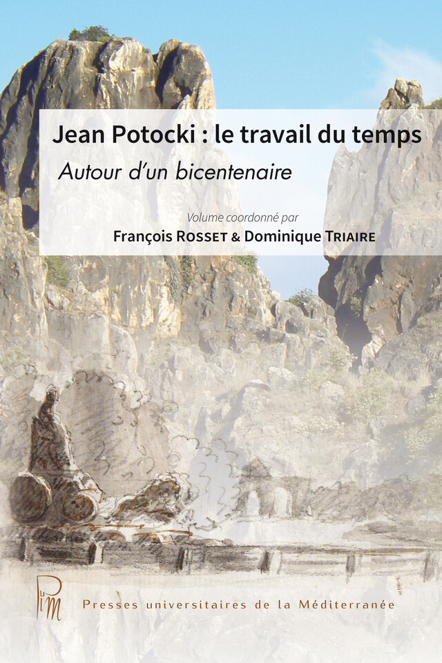 Jean Potocki : le travail du temps -  - Presses universitaires de la Méditerranée