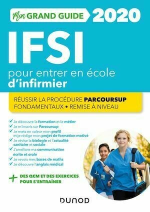 IFSI 2020 Mon grand guide pour entrer en école d'infirmier -  Collectif - Dunod