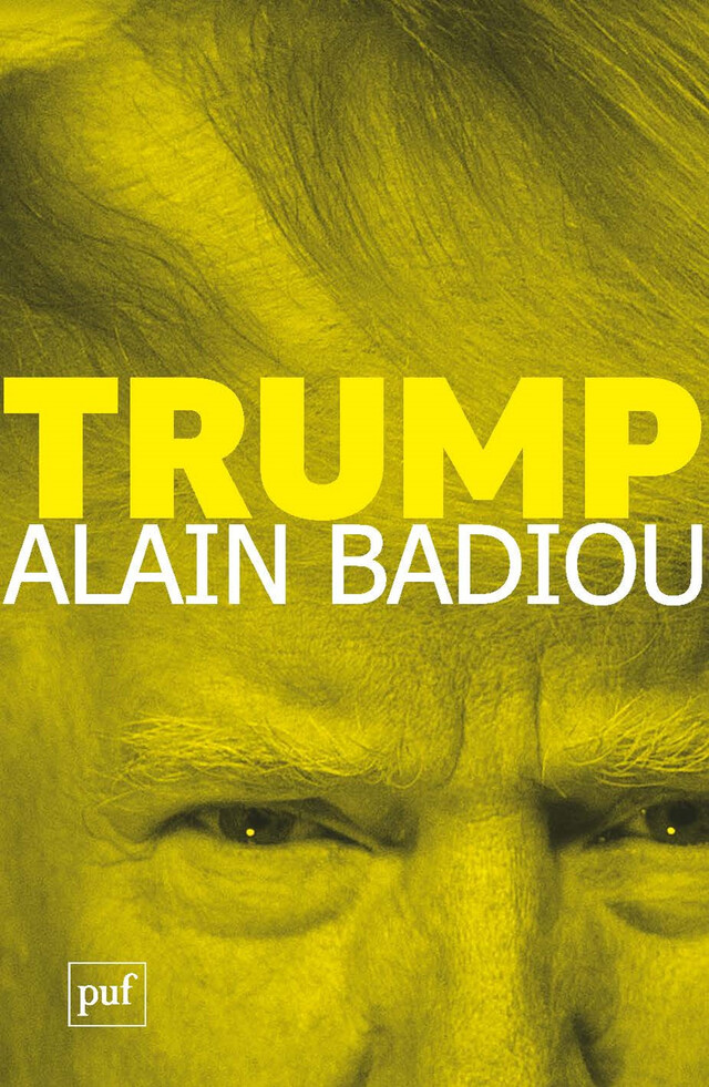 Trump - Alain Badiou - Presses Universitaires de France