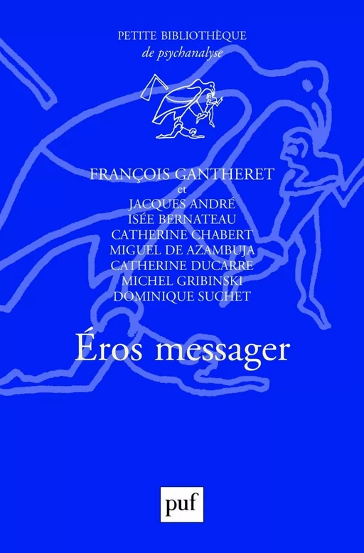 Éros messager - Catherine Chabert, François Gantheret, Michel Gribinski - Humensis