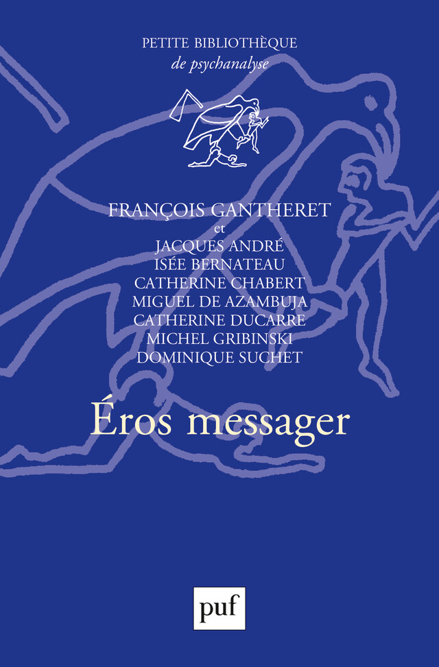 Éros messager - Catherine Chabert, François Gantheret, Michel Gribinski, Isée Bernateau - Presses Universitaires de France