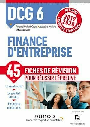 DCG 6 Finance d'entreprise - Fiches de révision - Jacqueline Delahaye, Nathalie Le Gallo, Florence Delahaye-Duprat - Dunod